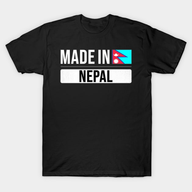 Made In Nepal - Gift for Nepalese With Roots From Nepal T-Shirt by Country Flags